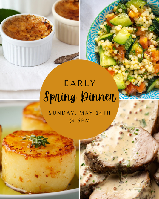 Early Spring Dinner - 05/24/26