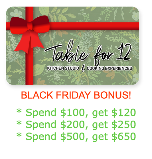 Table for 12 Gift Card w/ BLACK FRIDAY BONUS!